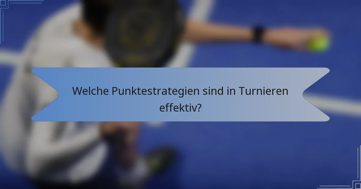 Welche Punktestrategien sind in Turnieren effektiv?